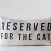 "Reserved For The Cat" Cotton Pillow